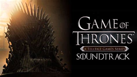 telltale s game of thrones episode 1 soundtrack get off