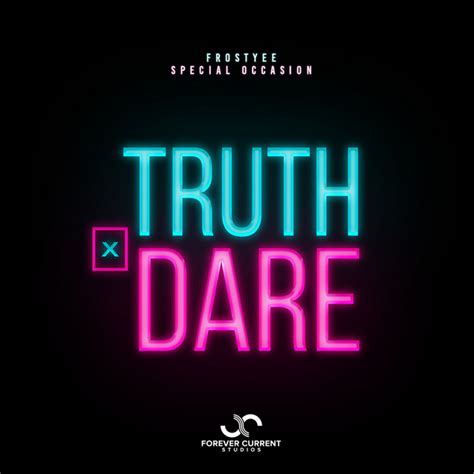 Truth X Dare Album By Special Occasion Frostyee Spotify