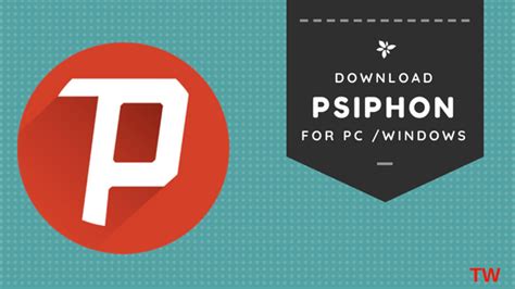 psiphon  latest version  pc windows