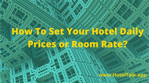 set  hotel daily prices  room rate hoteltalk  hoteliers guests hotel