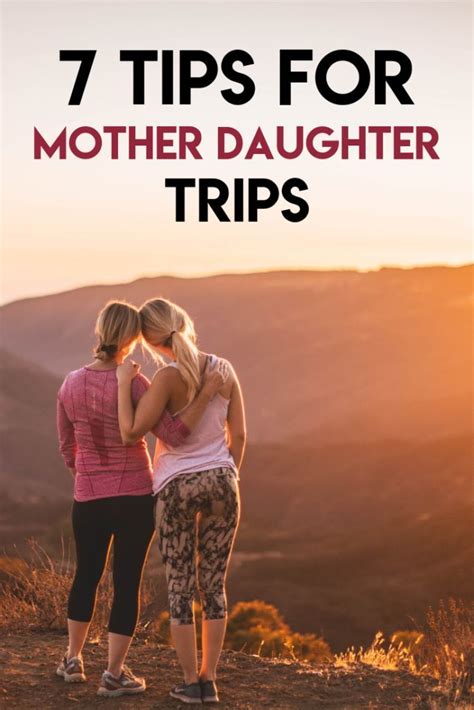 Tips For Mother Daughter Trips Mother Daughter Trip