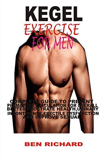 Kegel Exercise For Men Complete Guide To Prevent Premature Ejaculation