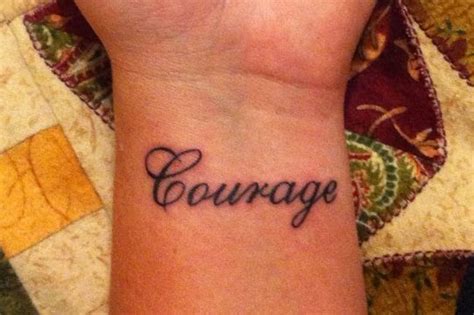 Courage Dear Heart Courage Tattoos Sweet Tattoos Meaningful Wrist