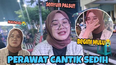 Sedih Curhatan Perawat Cantik Sampai Nangis Di Tempat Umum Karena