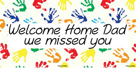 welcome home dad we missed you welcome back vinyl banners