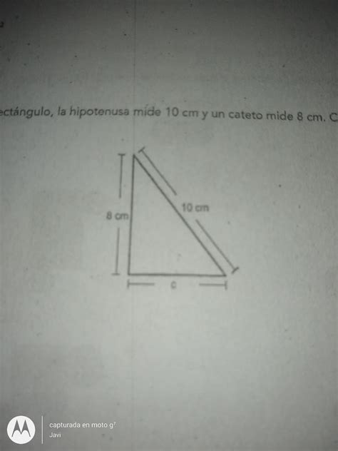 En Un Triángulo Rectangulo La Hipotenusa Mide 10 Cm Y Un Cateto Mido 8