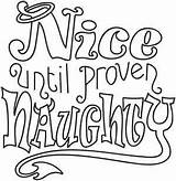Naughty Nice Coloring Pages Urbanthreads Color Proven Until Adult sketch template