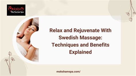 Swedish Massage Techniques And Benefits Explained