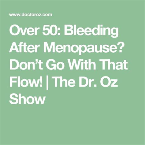 The 25 Best Bleeding After Menopause Ideas On Pinterest Heavy