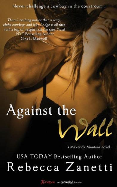 against the wall by rebecca zanetti paperback barnes