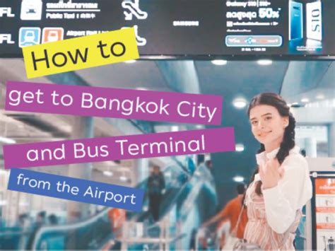How To Get To Bangkok City And The Bus Terminal From The Airport