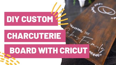 diy custom charcuterie board  cricut amazing cricut gift idea