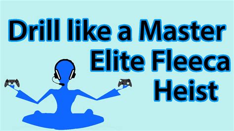 fleeca job drill tips elite challenge fleeca heist calmgamer youtube