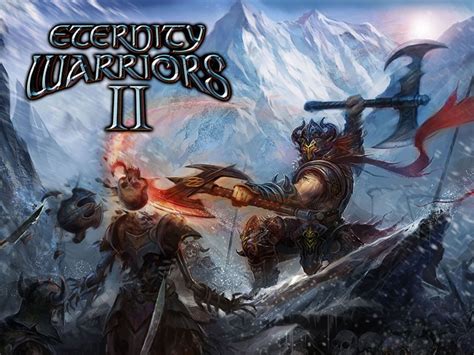 eternity warriors  tests ios android    geek