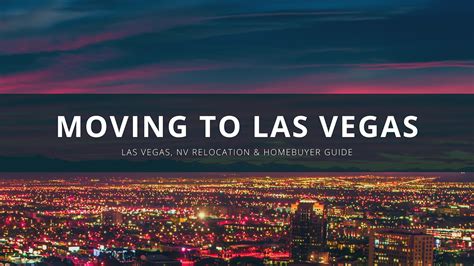 moving to las vegas las vegas nv relocation and homebuyer