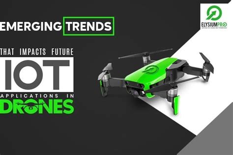 iot drone emerging trends  impact  future  iot iot projects iot emergency