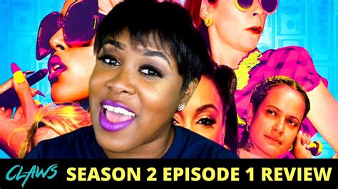 Claws Season 2 Episode 1 Review Youtube