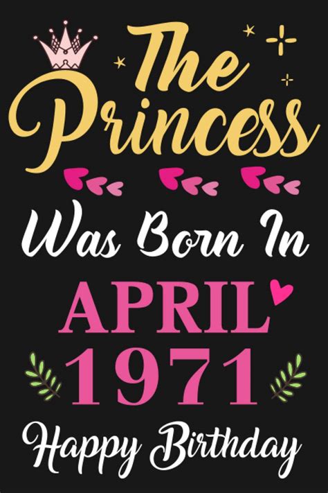 the princess was born in april 1971 happy birthday 50th birthday t