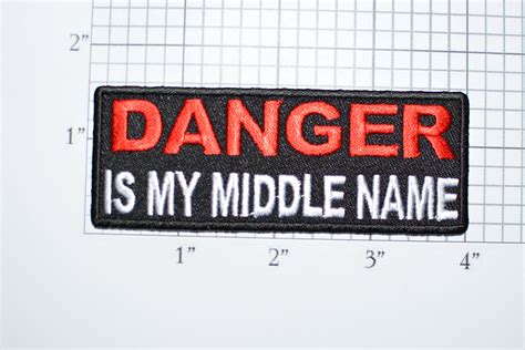 Danger Is My Middle Name Iron On Embroidered Clothing Patch Etsy