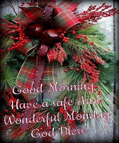 safe wonderful good morning monday quote good morning christmas