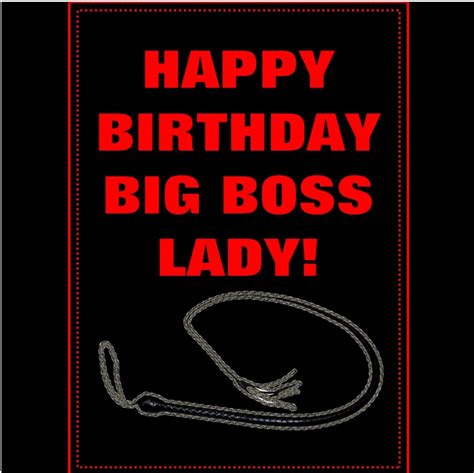 happy birthday big boss lady