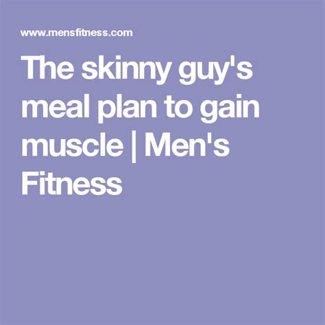 the skinny guy s meal plan to gain muscle men s fitness muscle gain