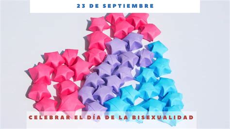 Celebrar El DÍa De La Bisexualidad 23 De Septiembre Día