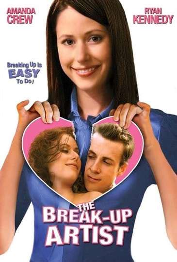 The Break Up Artist 2009 Stream And Watch Online Moviefone