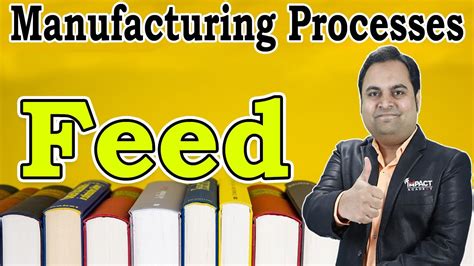 feed machining operations manufacturing processes