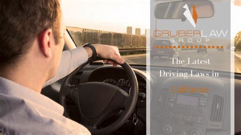 Latest Driving Laws In California Gruber Law Group