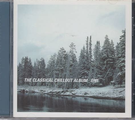 Classical Chillout Album One Uk Cds And Vinyl