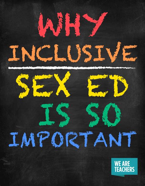 why inclusive sex ed is so important we are teachers