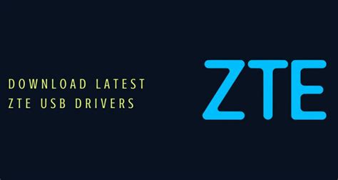 Download Latest Zte Usb Driver For All Zte And Nubia Devices