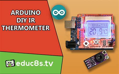 arduino ir thermometer project educstv  learn build
