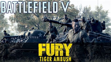 Battlefield V Fury Tiger Ambush But Better Cinematic Short Film