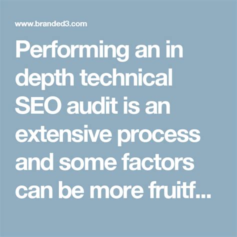 performing   depth technical seo audit   extensive process