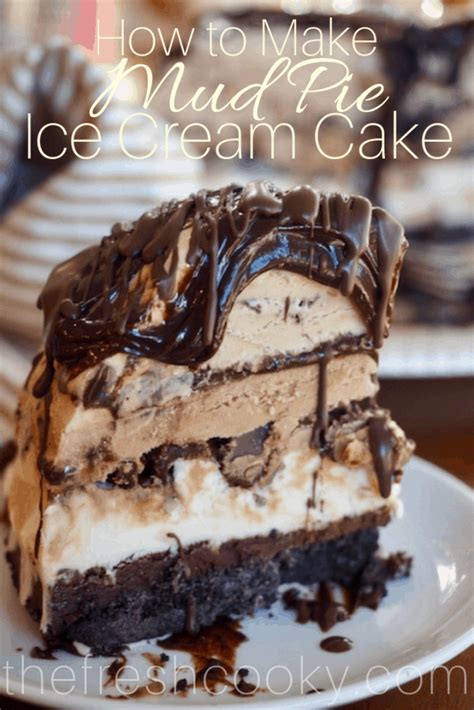 amazing mile high mud pie easy ice cream cake recipe easy ice