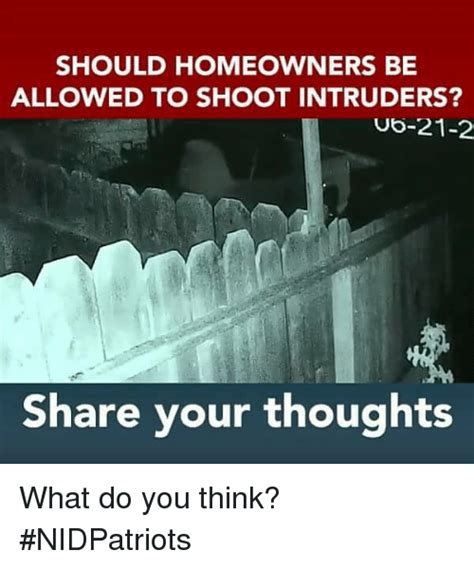 should homeowners be allowed to shoot intruders ub 21 2 share your thoughts what do you think