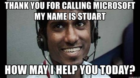 Thank You For Calling Microsoft My Name Is Stuart How May