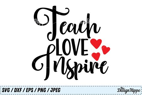 teach love inspire teacher quote   school svg png