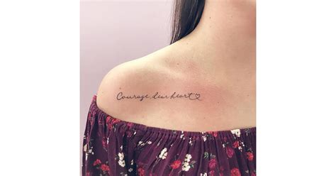 courage dear heart collarbone quote tattoos