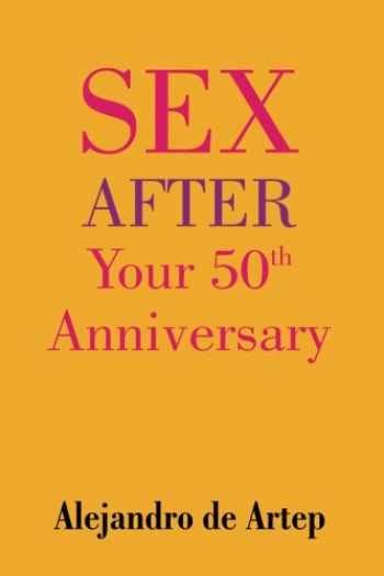 Sell Buy Or Rent Sex After Your 50th Anniversary 9781508899396