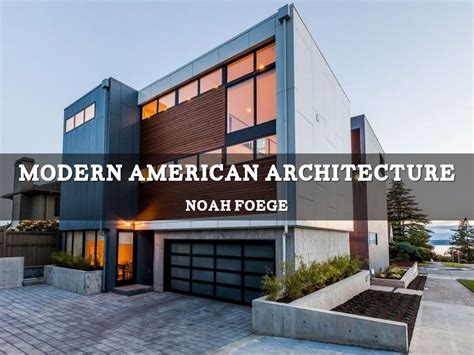 modern american architecture  noahfoege