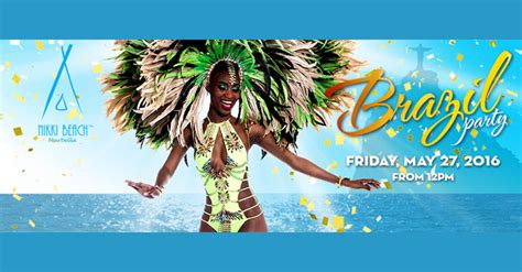 brazil party nikki beach marbella events guide