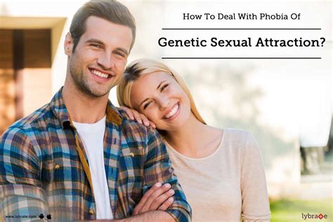 How To Deal With Phobia Of Genetic Sexual Attraction By