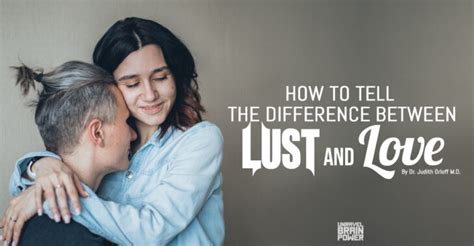 How To Tell The Difference Between Lust And Love Unravel Brain Power