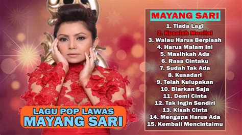 Mayang Sari Full Album Lagu Lawas Indonesia Terpopuler Sepanjang Masa