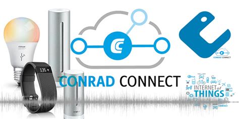 conrad connect la piattaforma internet  dispositivi smart elettronica open source