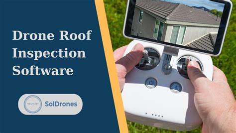 drone roof inspection software    soldrones