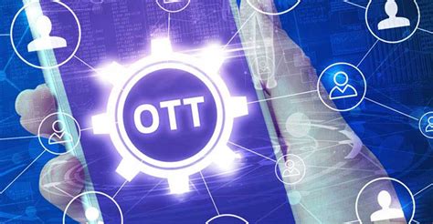 ott  benefits  ott platform nasscom  official community  indian  industry